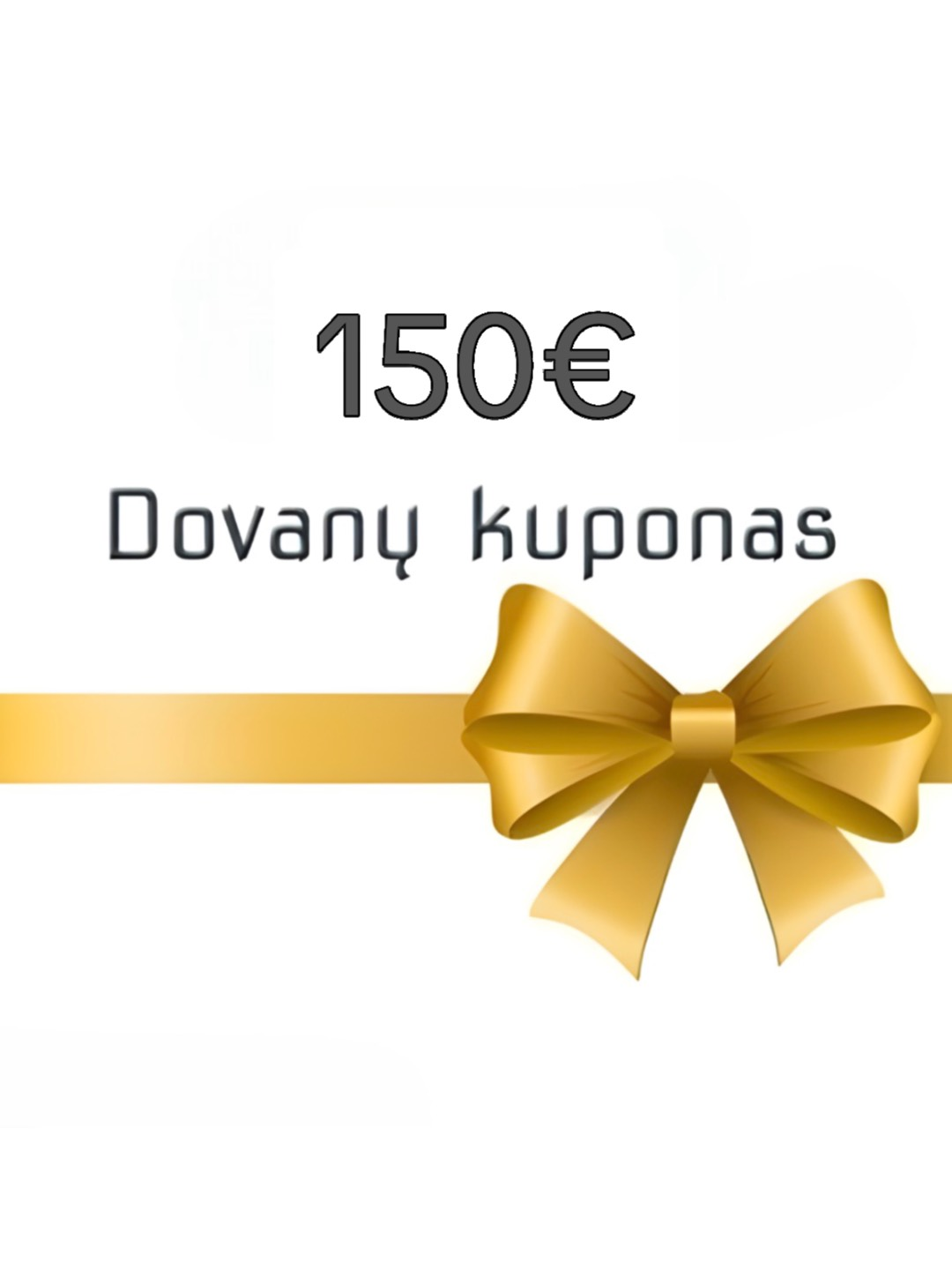 Dovanų kuponas 150€ Dovanų kuponas 150€